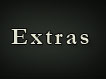 Extras